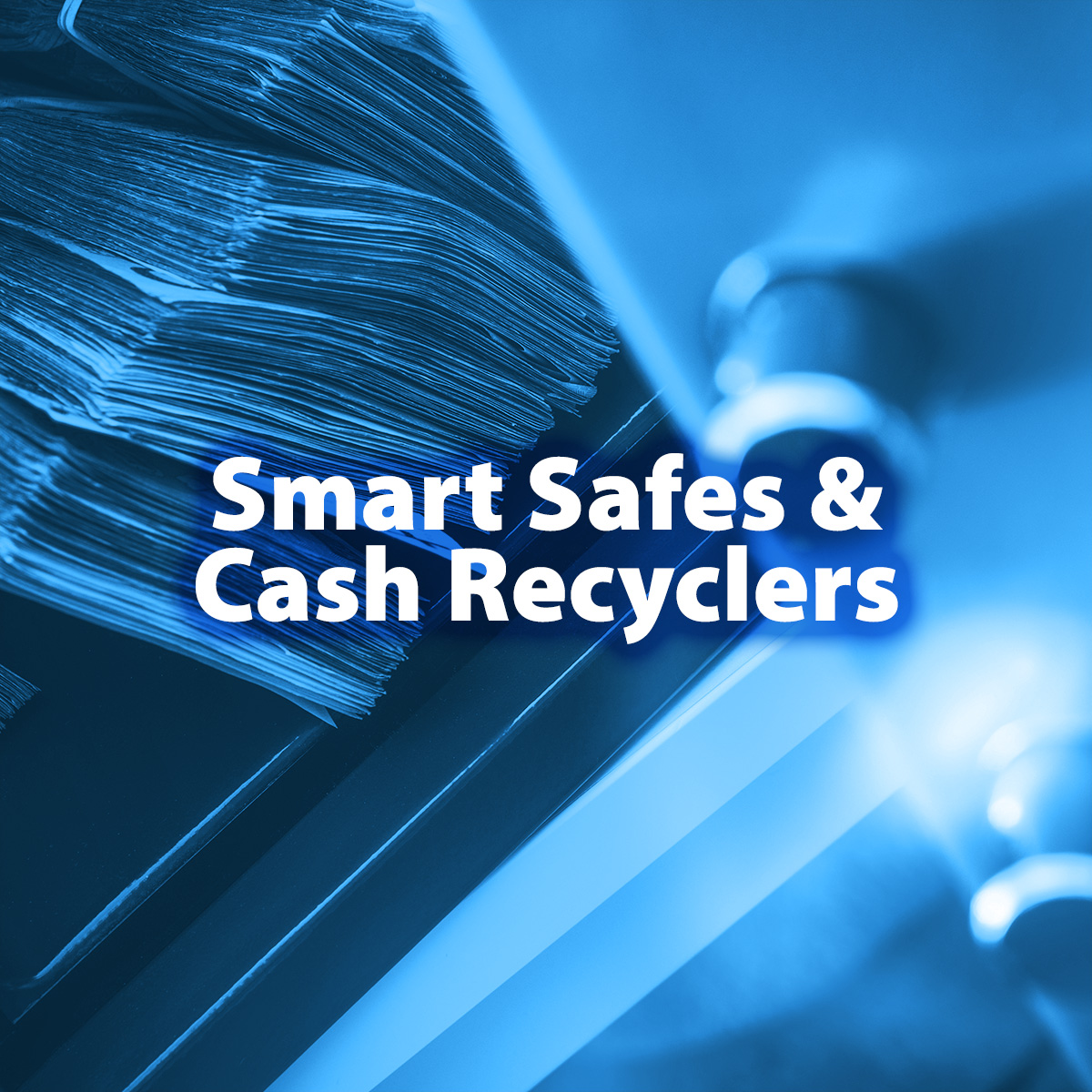Smart Safes and Cash Recyclers